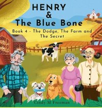 bokomslag Henry and The Blue Bone: Book 4 - The Dodge, The Farm and The Secret