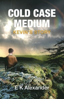 bokomslag Cold Case Medium - Kevin's Story