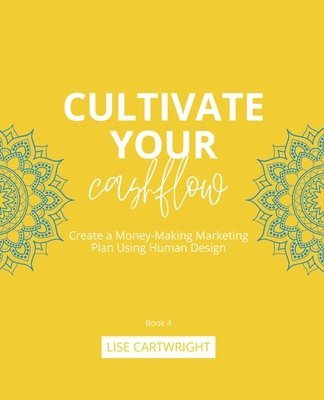 bokomslag Cultivate Your Cashflow