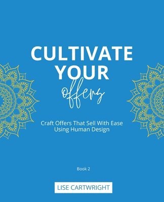 Cultivate Your Offers 1