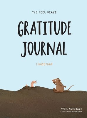 Avril McDonald - Feel Brave Gratitude Journal, Inbunden