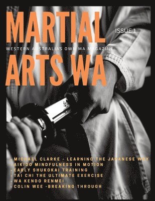 Martial Arts Western Australia ISSUE 1 1
