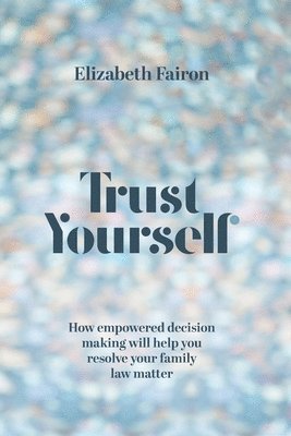 Elizabeth Fairon - Trust Yourself, Häftad