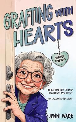 Jenni Ward - Grafting with Hearts, Häftad