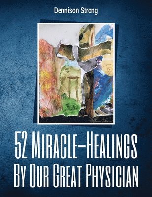 52 Miracle Healings 1