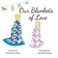 bokomslag Our Blankets of Love