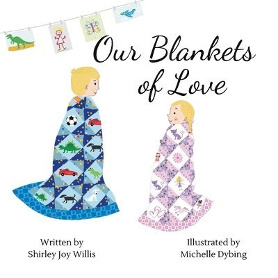 Our Blankets of Love 1