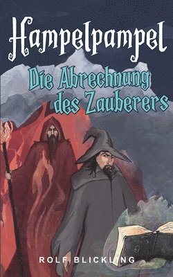 Rolf Blickling - Hampelpample Die Abrechnung des Zauberers, Häftad