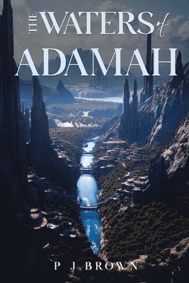 P J Brown, P. J. Brown, P J BROWN - Waters of Adamah, Häftad