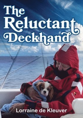 Lorraine Agnes de Kleuver - Reluctant Deckhand, Häftad