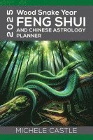 bokomslag 2025 Wood Snake Year: FENG SHUI and Chinese Astrology Planner