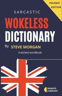 bokomslag Wokeless Dictionary (A Wicked Wordbook)