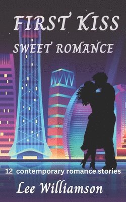 Lee Williamson - First Kiss Sweet Romance, Häftad