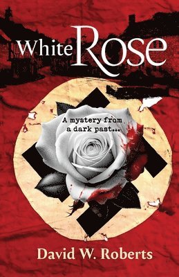 David W Roberts - White Rose, Häftad