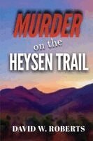 David W Roberts - MURDER on the HEYSEN TRAIL, Häftad