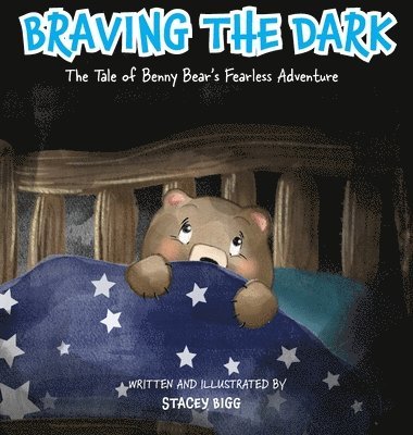 Braving The Dark - The Tale of Benny Bear's Fearless Adventure 1