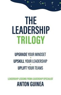 bokomslag The Leadership Trilogy