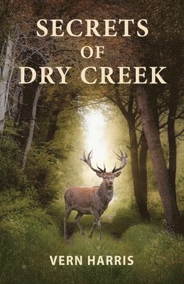 Secrets of Dry Creek 1