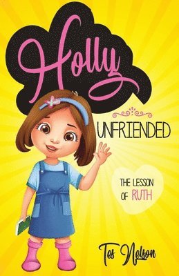 Tes Nelson - Holly Unfriended, Häftad