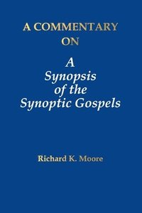 bokomslag A Commentary on A Synopsis of the Synoptic Gospels