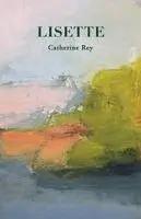 Catherine Rey - Lisette, Häftad. Tillgänglighet: Lägg i varukorg