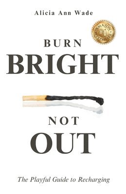 Burn Bright, Not Out 1