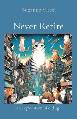 Suzanne Visser - Never Retire, Häftad