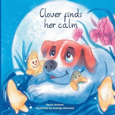 Paula M Jackson, Paula M. Jackson - Clover finds her calm, Häftad