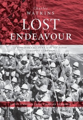 Charles Watkins, Michael Crane, Bernard de Broglio - Lost Endeavour, Inbunden