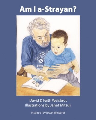 David Weisbott, Faith Weisbott - Am I a-Strayan?, Häftad. Tillgänglighet: Lägg i varukorg