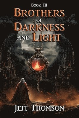 bokomslag Rothers of Darkness and Light - Book III