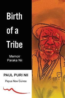 Paul Puri Nii - Birth of a Tribe, Häftad