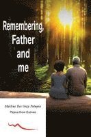 Remembering, Father and Me 1