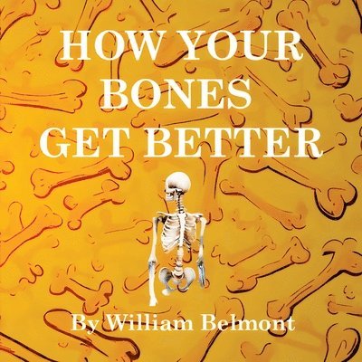 How Your Bones Get Better, Häftad