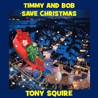 bokomslag Timmy and Bob Save Christmas