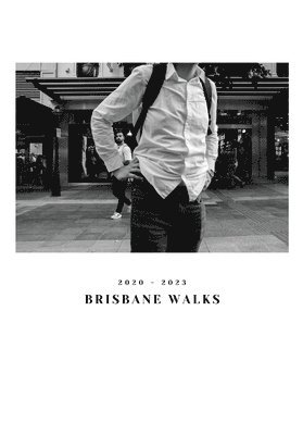 Brisbane Walks 2020-2023 1