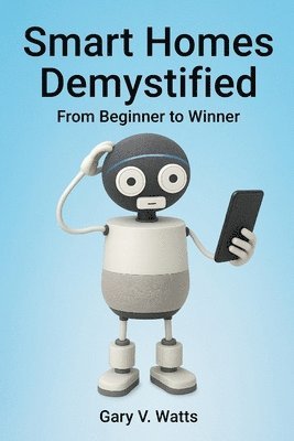 Smart Homes Demystified