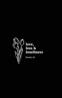 bokomslag love, loss & loneliness