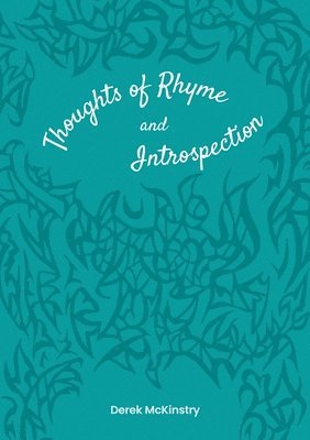 Thoughts of Rhyme and Introspection 1