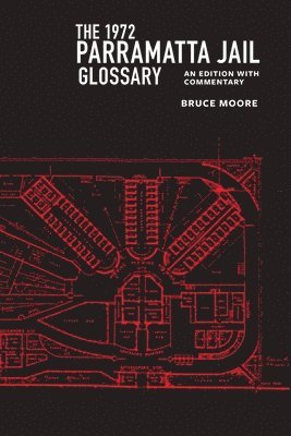 Bruce Moore - 1972 Parramatta Jail Glossary, Häftad