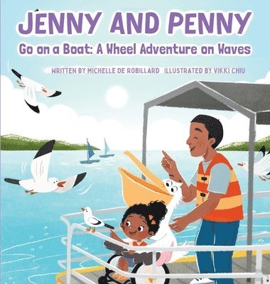Jenny and Penny Go On A Boat: A Wheel Adventure on Waves