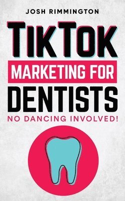 TikTok Marketing For Dentists 1