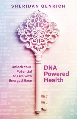 Sheridan L Genrich, Sheridan L. Genrich - DNA Powered Health, Häftad