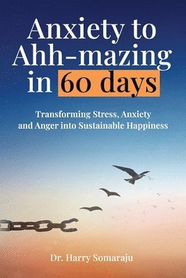 Anxiety to Ahh-mazing in 60 Days 1