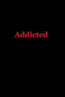 Addicted, Häftad