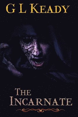 G. L. Keady, G L Keady - The Incarnate, Häftad
