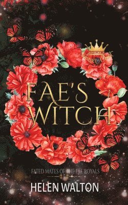 Helen Walton - Fae's Witch: Fated Mates of the Fae Royals, Häftad