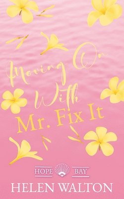 Helen Walton - Moving On With Mr. Fix It, Häftad