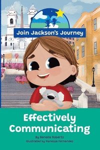 bokomslag JOIN JACKSON's JOURNEY Effectively Communicating