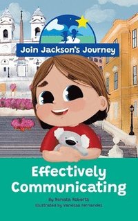 bokomslag JOIN JACKSON's JOURNEY Effectively Communicating